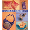 Aréna 2000 Kiadó Varrjunk ötletesen! - Egy délután alatt