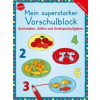 Arena Verlag GmbH Mein superstarker Vorschulblock. Buchstaben, Zahlen und Denksportaufgaben | Sonia Dilg,Katrin Merle