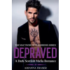 Arianna Fraser Depraved - A Dark Scottish Mafia Romance | Arianna Fraser