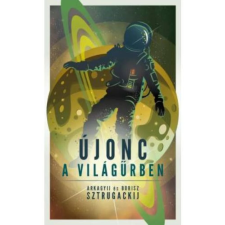 Arkagyij és Borisz Sztrugackij - Újonc a világűrben regény