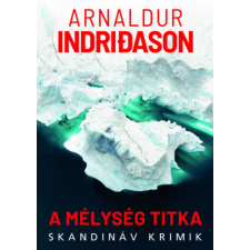 Arnaldur Indridason Indridason Arnaldur - A mélység titka regény