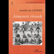 Arnold Van Gennep - Átmeneti rítusok egyéb könyv