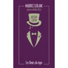  Arsène Lupin, Les Dents du tigre – Maurice Leblanc (Puha kötésű) idegen nyelvű könyv