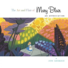  Art and Flair of Mary Blair (Updated Edition) – John Canemaker idegen nyelvű könyv