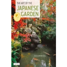  Art of the Japanese Garden – David Young,Michiko Young idegen nyelvű könyv