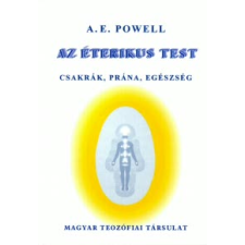 Arthur E. Powell Az éterikus test ezoterika