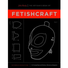  Artisan's Book Of Fetishcraft – John Huxley idegen nyelvű könyv