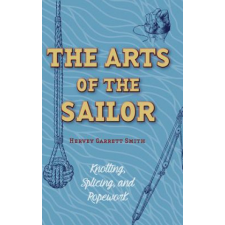  Arts of the Sailor – Hervey Garrett Smith idegen nyelvű könyv