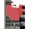 ASTIBERRI EDICIONES El nirvana está aquí | Mikael Ross
