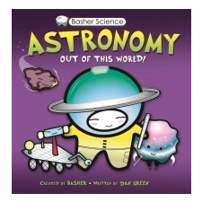  Astronomy Out of This World – Dan Green,Simon Basher idegen nyelvű könyv