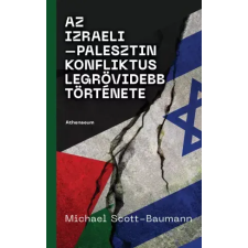Athenaeum Az izraeli–palesztin konfliktus legrövidebb története egyéb e-könyv
