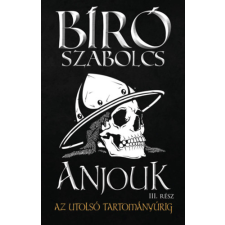 Athenaeum Kiadó Anjouk III. - Az utolsó tartományúrig regény