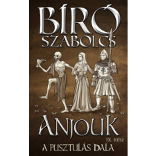 Athenaeum Kiadó Anjouk IX. - A pusztulás dala regény