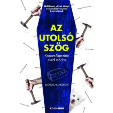 Athenaeum Kiadó Az utolsó szög - Koporsókészítés svéd módra regény