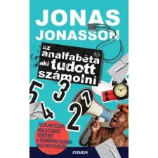 Athenaeum Kiadó Jonas Jonasson - Az analfabéta aki tudott számolni regény
