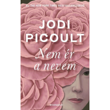 Athenaeum Kiadó Kft. Nem ér a nevem - Jodi Picoult regény