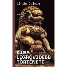 Athenaeum Kiadó Kína legrövidebb története történelem