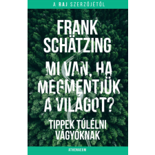 Athenaeum Kiadó Mi van, ha megmentjük a világot? egyéb könyv