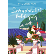 Athenaeum Kiadó Pauline Mai - Levendulakék boldogság regény