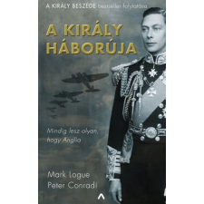 Athenaeum Kiadó Peter Conradi - Mark Logue: A király háborúja regény