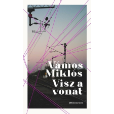 Athenaeum Kiadó Visz a vonat - Karcsú Könyvek - Pontos történetek irodalom