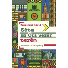 Athenaeum Séta az Örs vezér terén - Népbüfétől a titkos sugárútig egyéb e-könyv