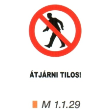 Átjárni tilos! m 1.1.29 információs címke