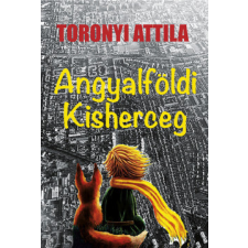 Atlantic Press Kiadó Angyalföldi kisherceg regény