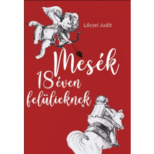 Atlantic Press Kiadó Mesék 18 éven felülieknek irodalom
