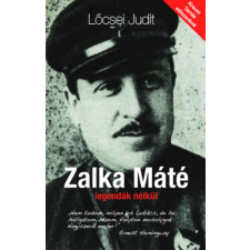 Atlantic Press Kiadó Zalka Máté legendák nélkül történelem
