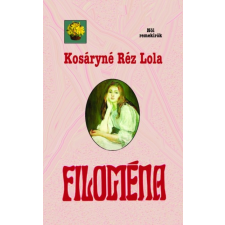 Atlantic Press Kosáryné Réz Lola: Filoména regény