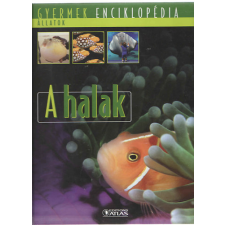 Atlasz Kiadó A halak (Gyermek Enciklopédia) antikvárium - használt könyv