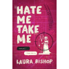 Atria Books Hate Me Take Me | BISHOP LAURA