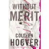Atria Books Without Merit | Colleen Hoover