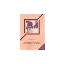 Attraktor Az asszimiláció kora a magyar irodalomban 1867-1914 - Farkas Gyula ajándékkönyv