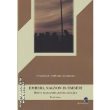 Attraktor Emberi, nagyon is emberi - Első kötet - Friedrich Wilhelm Nietzsche egyéb könyv