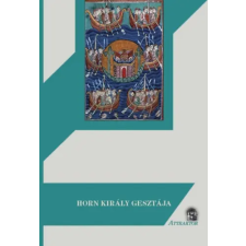Attraktor Könyvkiadó Kft. Horn Király Gesztája regény