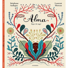 Audeguy, Stéphane Stéphane Audeguy - ALMA, végre itt vagy! egyéb könyv