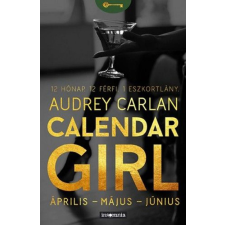 Audrey Carlan - Calendar Girl - Április-Május-Június regény