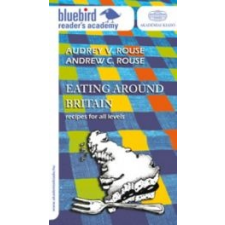 Audrey Rouse; Andrew C. Rouse EATING AROUND BRITAIN nyelvkönyv, szótár