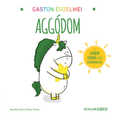 Aurélie Chien Chow Chine Gaston érzelmei – Aggódom gyermek- és ifjúsági könyv