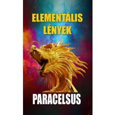 Aureolus Paracelsus - Elementális lények egyéb könyv