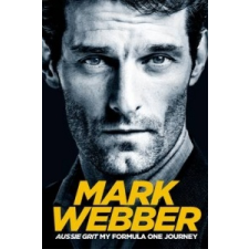  Aussie Grit: My Formula One Journey – Mark Webber idegen nyelvű könyv