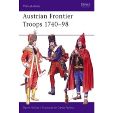  Austrian Grenzer Troops, 1740-98 – Darko Pavlovic idegen nyelvű könyv