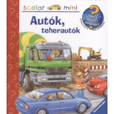 Autók, teherautók /Mit? Miért? Hogyan? - Scolar mini 4. gyermek- és ifjúsági könyv