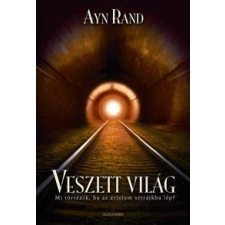 Ayn Rand RAND, AYN - VESZETT VILÁG - MI TÖRTÉNIK,HA AZ ÉRTELEM SZTRÁJKBA LÉP? szépirodalom
