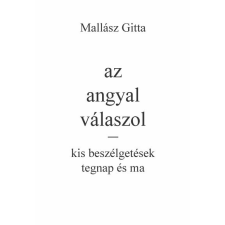 az angyal válaszol - kis beszélgetések tegnap és ma ezoterika