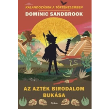 Az Azték Birodalom bukása történelem