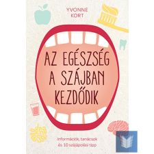 Az egészség a szájban kezdődik életmód, egészség