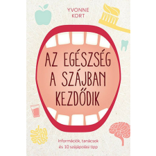 Az egészség a szájban kezdődik életmód, egészség
